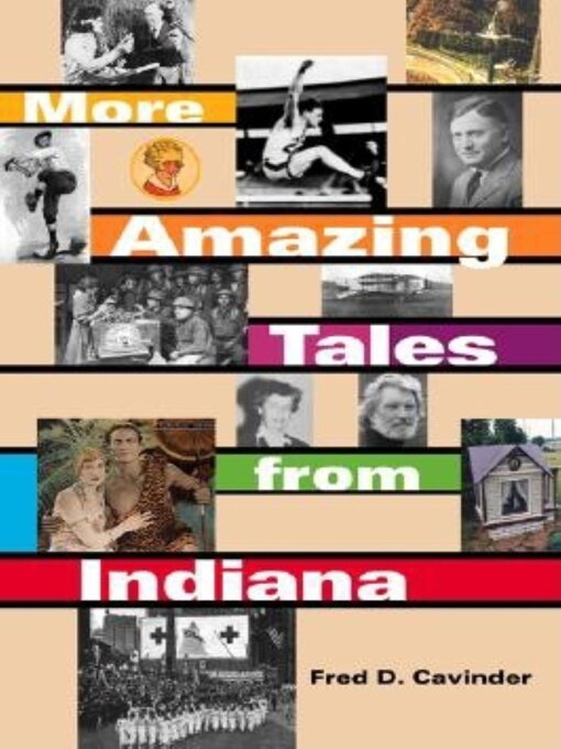 Title details for More Amazing Tales from Indiana by Fred D. Cavinder - Available